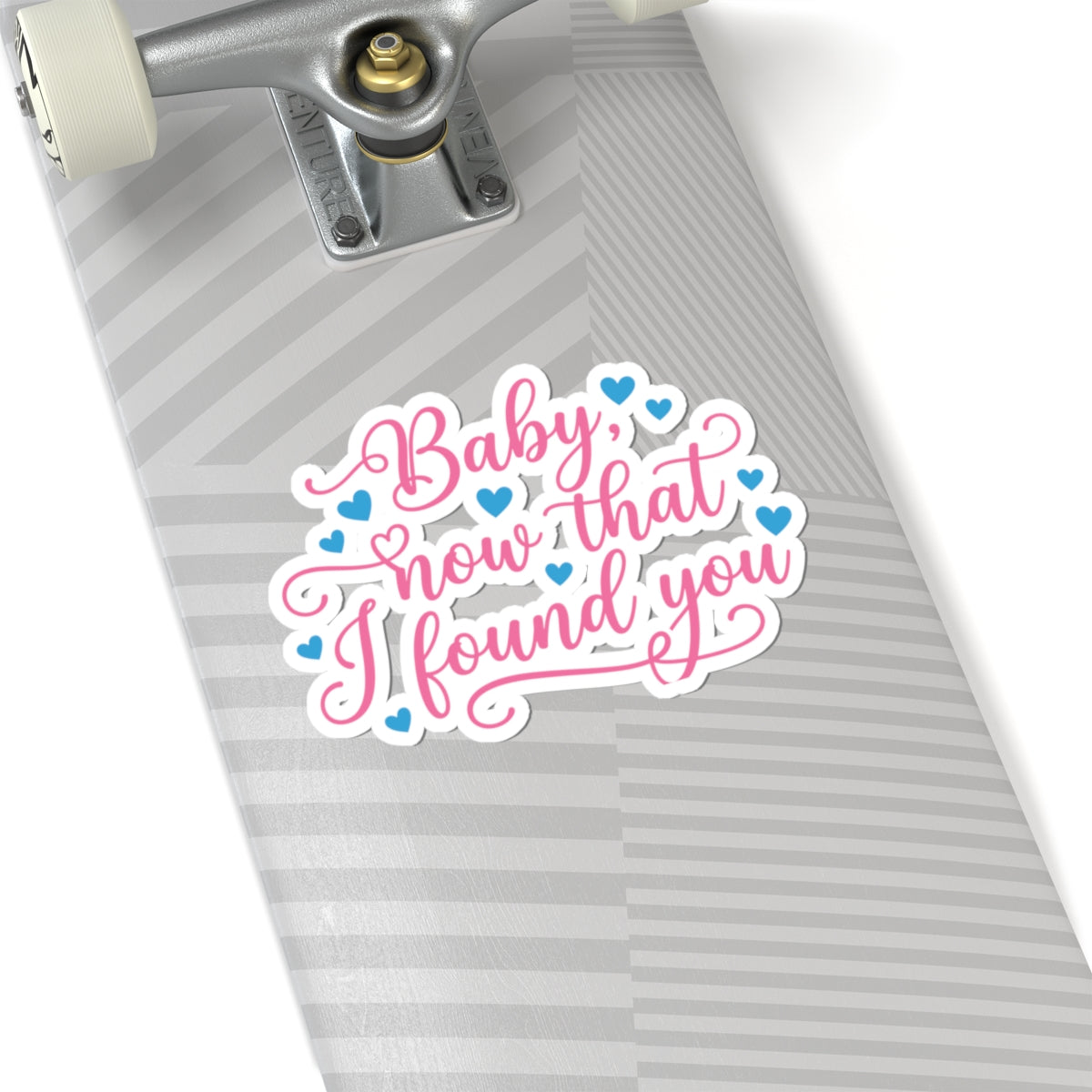Baby, Now That I Found You Sticker | Off-Campus Inspired Romance Sticker