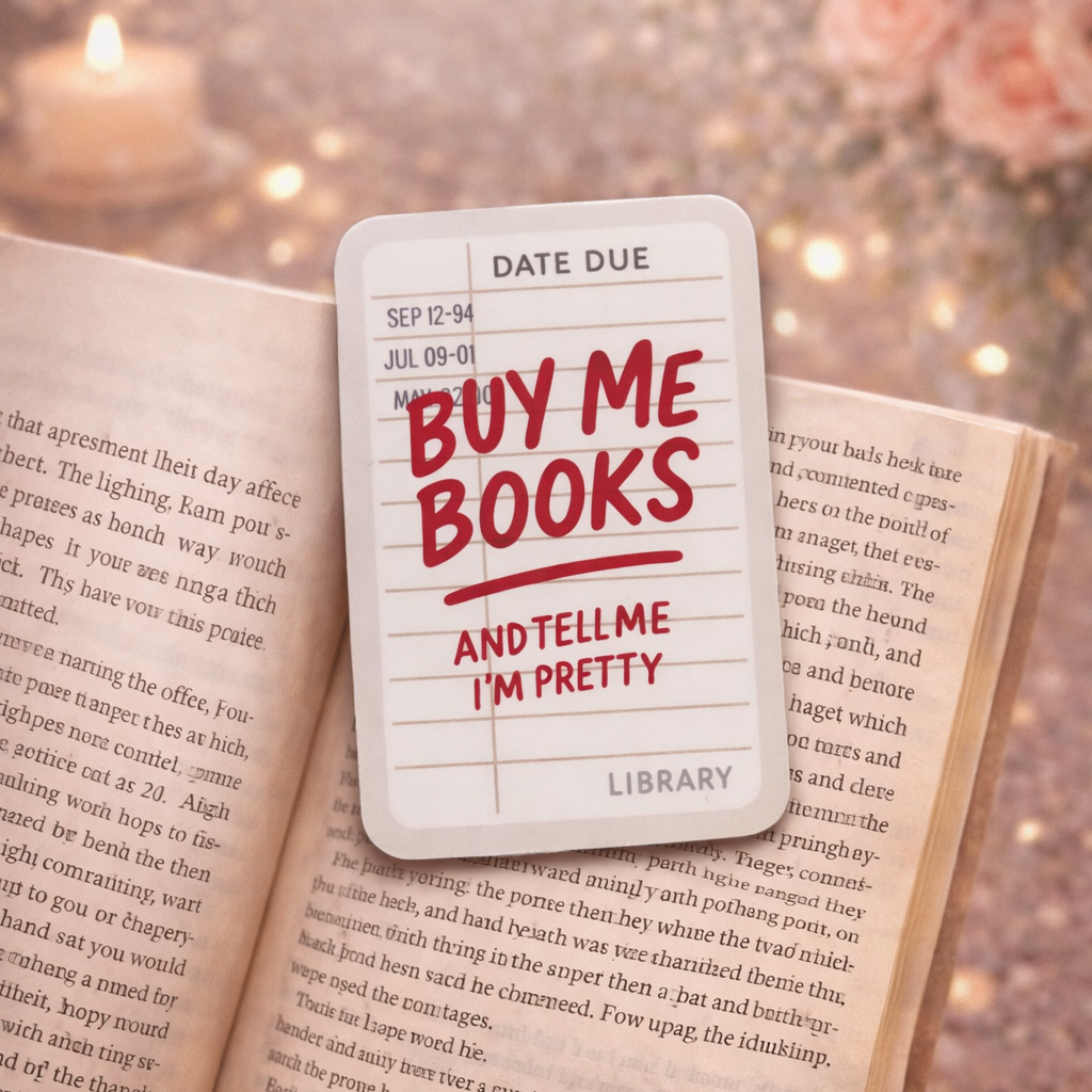 Buy Me Book, and Tell Me I'm Pretty - Magnetic Bookmark